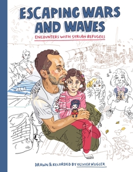 Escaping Wars and Waves: Encounters with Syrian Refugees - Book  of the Graphic Medicine