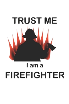 Paperback Trust me I am a firefighter: Notebook, Journal - Gift Idea for Firefighters - checkered - 6x9 - 120 pages Book