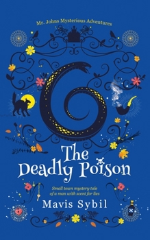 Paperback The Deadly Poison- Middle Grade Mystery Book: Mr. Johns Mysterious Adventures Book