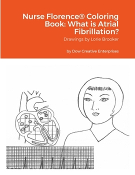 Paperback Nurse Florence(R) Coloring Book: What is Atrial Fibrillation? Book