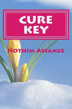 Paperback Cure Key: How to Cure from Incurable Diseases by Spiritual Method. (Female & Male) Book