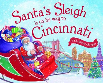 Hardcover Santa's Sleigh Is on Its Way to Cincinnati: A Christmas Adventure Book