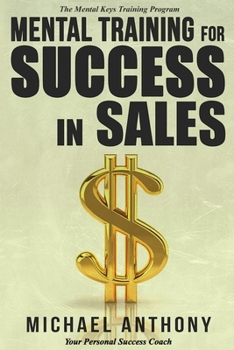 Paperback Mental Training For Success In Sales: The Mental Keys Training Program Book