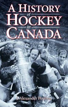 Paperback A History of Hockey in Canada Book