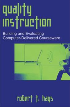 Paperback Quality Instruction: Building and Evaluating Computer-Delivered Courseware Book