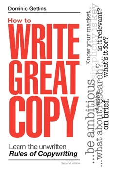 Paperback How to Write Great Copy: Learn the Unwritten Rules of Copywriting Book