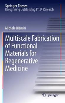 Paperback Multiscale Fabrication of Functional Materials for Regenerative Medicine Book