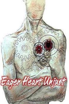 Paperback Eager Heart Unjust Book