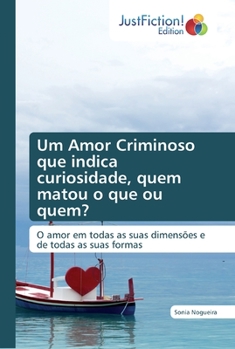 Paperback Um Amor Criminoso que indica curiosidade, quem matou o que ou quem? Book