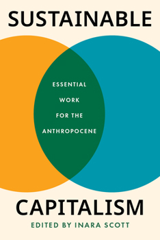Hardcover Sustainable Capitalism: Essential Work for the Anthropocene Book