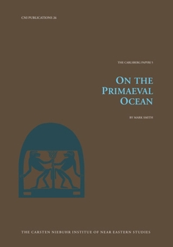 Hardcover The Carlsberg Papyri 5: On the Primaeval Ocean (Carlsberg Papyri) Book