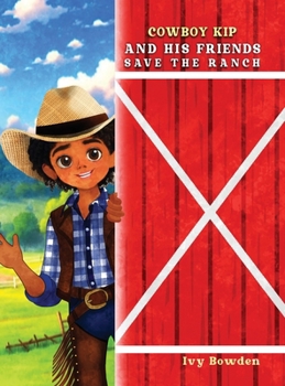 Hardcover Cowboy Kip and His Friends Save the Ranch Book