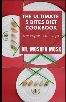 Paperback The Ultimate 5 Bites Diet Cookbook: Proven Program To Lose Weight Book