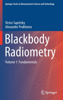 Hardcover Blackbody Radiometry: Volume 1: Fundamentals Book
