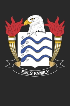 Paperback Eels: Eels Coat of Arms and Family Crest Notebook Journal (6 x 9 - 100 pages) Book