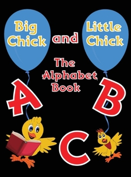 Hardcover Big Chick and Little Chick: The Alphabet Book [Large Print] Book