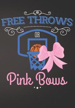 Paperback Free Throws or Pink Bows: Basketball Baby Gender Reveal Party Supplies Boy or Girl Baby Shower Pink and Blue Guest Book Blank Lined Journal Note Book