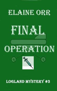Paperback Final Operation (Logland Mystery Series) Book