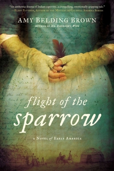 Paperback Flight of the Sparrow: A Novel of Early America Book