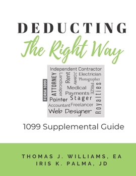 Paperback Deducting The Right Way: 1099 Supplemental Guide Book
