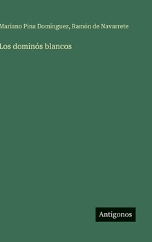 Hardcover Los dominós blancos (Spanish Edition) [Spanish] Book