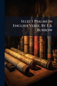 Paperback Select Psalms In English Verse, By E.b. Burrow Book