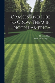 Paperback Grasses and Hoe to Grow Them in Notrh America Book