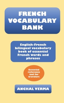 Paperback French Vocabulary Bank: English-French bilingual vocabulary book of essential French words and phrases Book