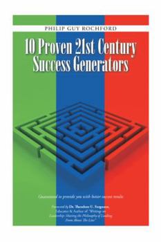 Hardcover 10 Proven 21st Century Success Generators: Guaranteed to provide you with better success results Book