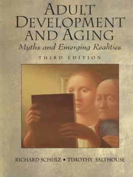 Hardcover Adult Development and Aging: Myths and Emerging Realities Book
