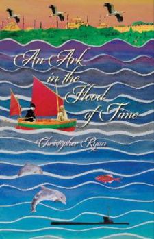 Paperback An Ark in the Flood of Time: Chronicling the Further Adventures of Satanaya the Circassian (Satanaya' Story) Book