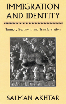 Hardcover Immigration and Identity: Turmoil, Treatment, and Transformation Book