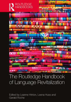 The Routledge Handbook of Language Revitalization - Book  of the Routledge Handbooks in Applied Linguistics