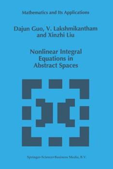 Paperback Nonlinear Integral Equations in Abstract Spaces Book