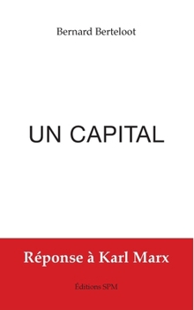 Paperback Un capital: Réponse à Karl Marx [French] Book