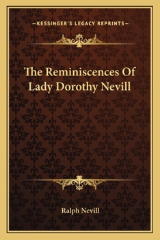 Paperback The Reminiscences Of Lady Dorothy Nevill Book