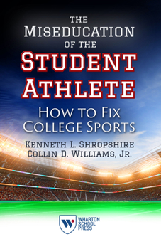 Paperback The Miseducation of the Student Athlete: How to Fix College Sports Book