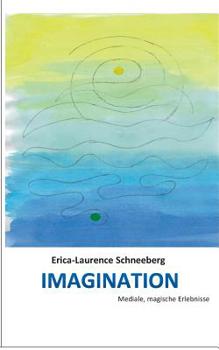 Paperback Imagination: Mediale, magische Erlebnisse [German] Book