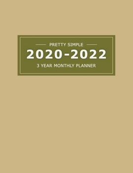 Paperback 2020 2022 3 Year Monthly Planner: 36 Months Yearly Planner & Monthly Calendar View -Very Simple Design Planner Schedule - Organizer - Great Useful Jou Book