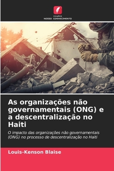 Paperback As organizações não governamentais (ONG) e a descentralização no Haiti [Portuguese] Book