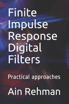 Paperback Finite Impulse Response Digital Filters: Practical approaches Book