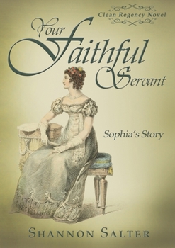 Paperback Your Faithful Servant - Sophia's Story Book