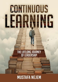 Continuous Learning: The Lifelong Journey of Leadership