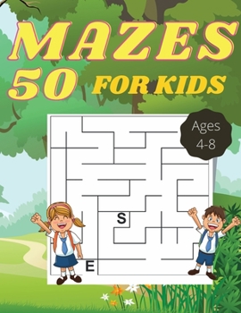 Mazes For Kids Ages 4-8: Easy Maze Activity Book Ages 4-8 Workbook for Games, Puzzles