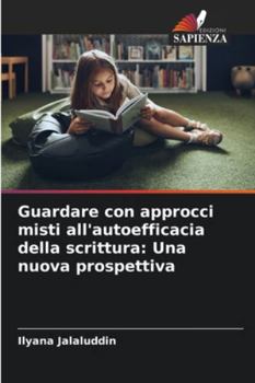 Guardare con approcci misti all'autoefficacia della scrittura: Una nuova prospettiva