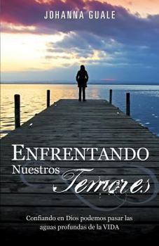 Paperback Enfrentando Nuestros Temores Book