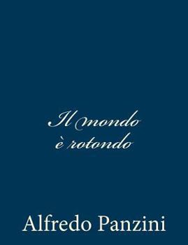 Paperback Il mondo è rotondo [Italian] Book
