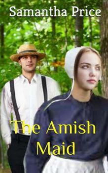Paperback The Amish Maid (Amish Maids) Book
