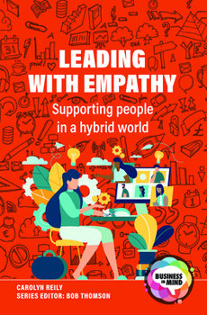 Hardcover Leading with Empathy: Supporting People in a Hybrid World Book