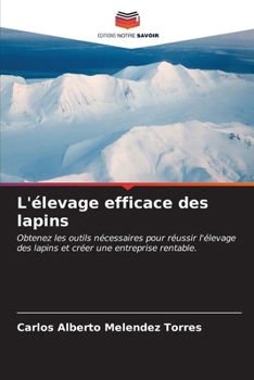Paperback L'élevage efficace des lapins [French] Book